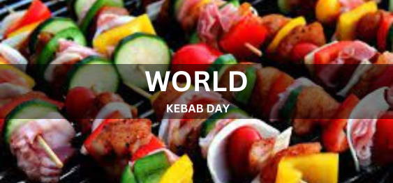 WORLD KEBAB DAY [विश्व कबाब दिवस]